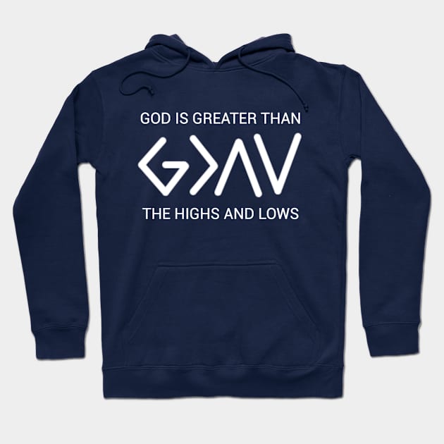 God Is Greater Than The Highs And Lows Hoodie by TheDiabeticJourney